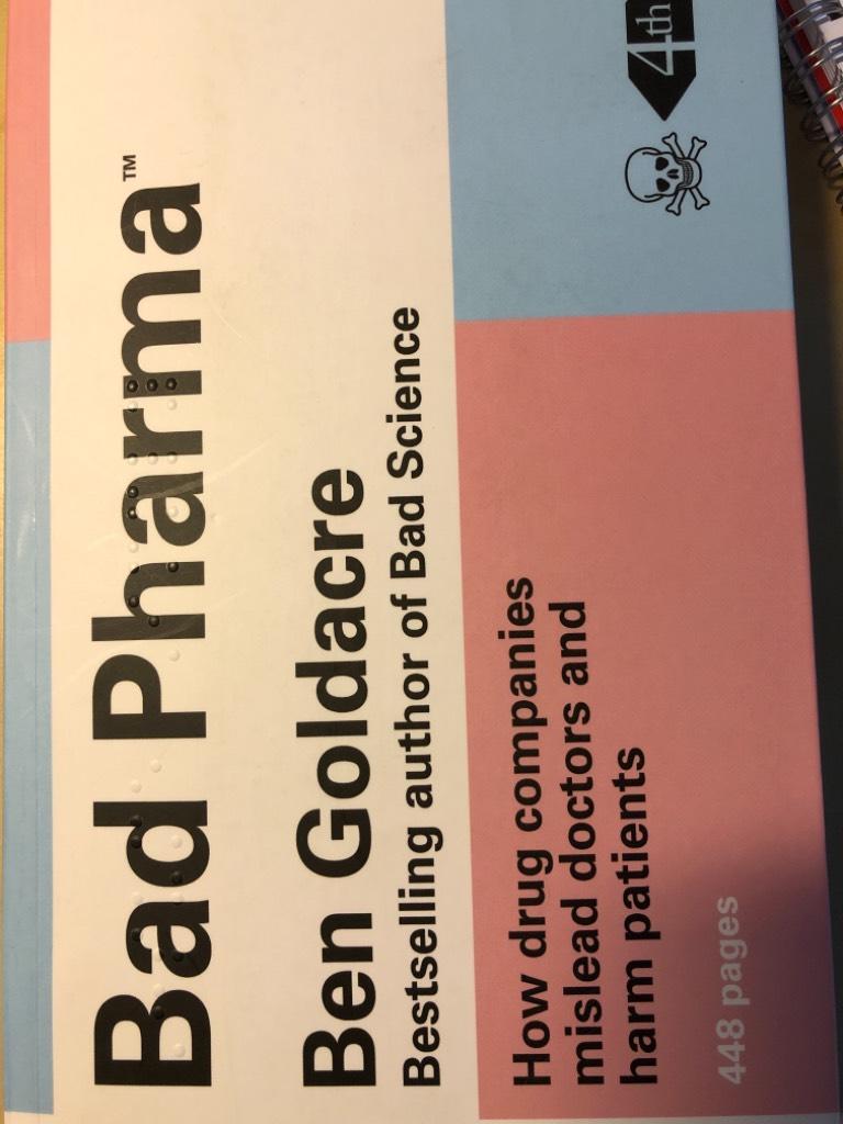 Bad pharma : how drug companies mislead doctors and harm patients