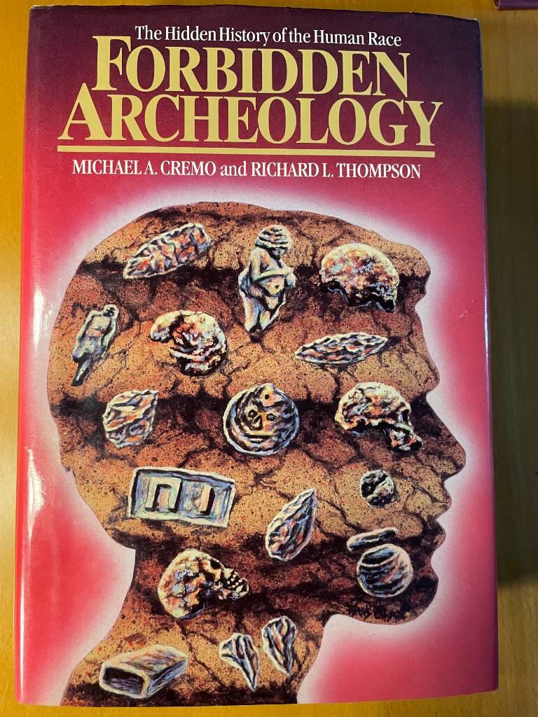 Forbidden archeology - the hidden history of the human race