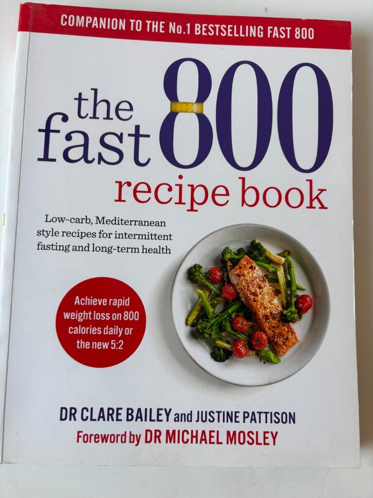 The fast 800 recipe book - low-carb, mediterranean-style recipes for intermittent fasting and long-term health