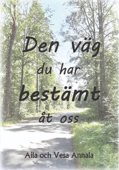 Den väg du har bestämt åt oss