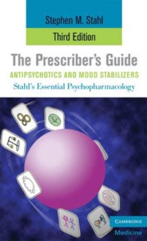 Stahl's essential psychopharmacology - the prescriber's guide