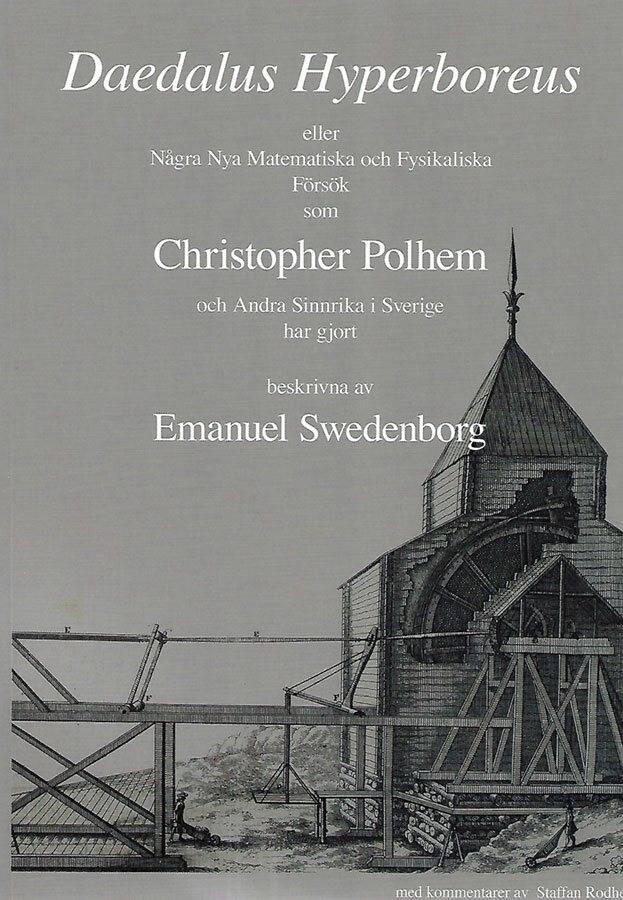 Daedalus Hyperboreus : eller några nya matematiska och fysikaliska försök som Christopher Polhem och andra sinnrika i Sverige har gjort