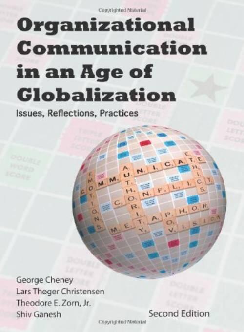 Organizational communication in an age of globalization : issues, reflections, practices