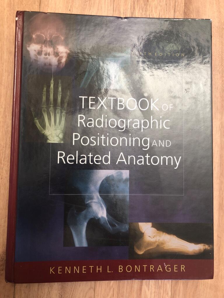 Textbook of radiographic positioning and related anatomy