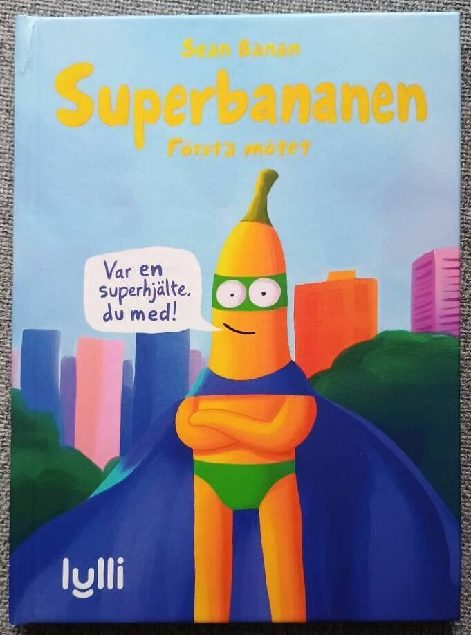 Superbananen - Första mötet