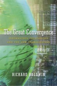 The great convergence : information technology and the new globalization