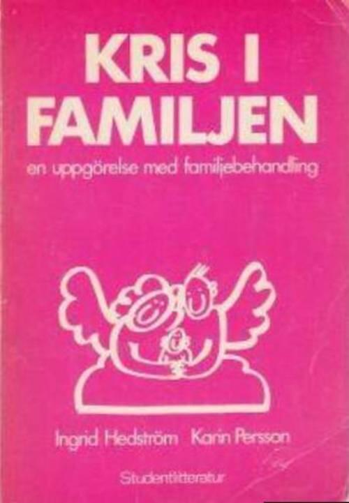Kris i familjen : en uppg&ouml;relse med familjebehandling