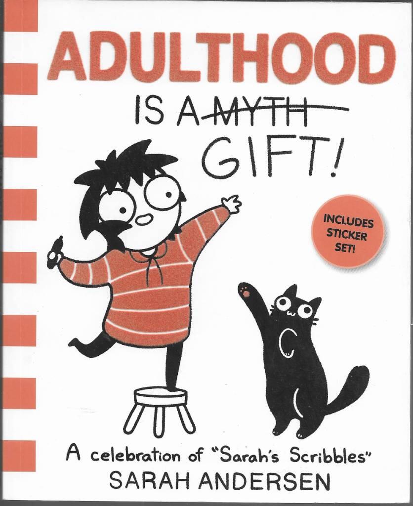 Adulthood is a gift! - a celebration of "Sarah's scribbles"