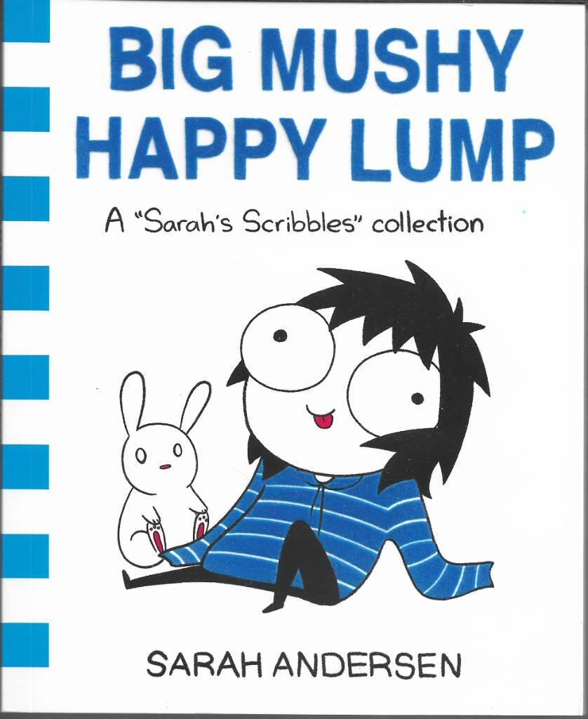 Big mushy happy lump - a sarahs scribbles collection