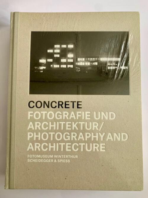 Concrete - Fotografie und Architektur = Photography and architecture