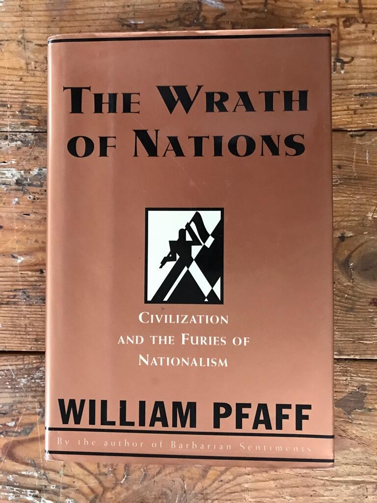 The wrath of nations - civilization and the furies of nationalism