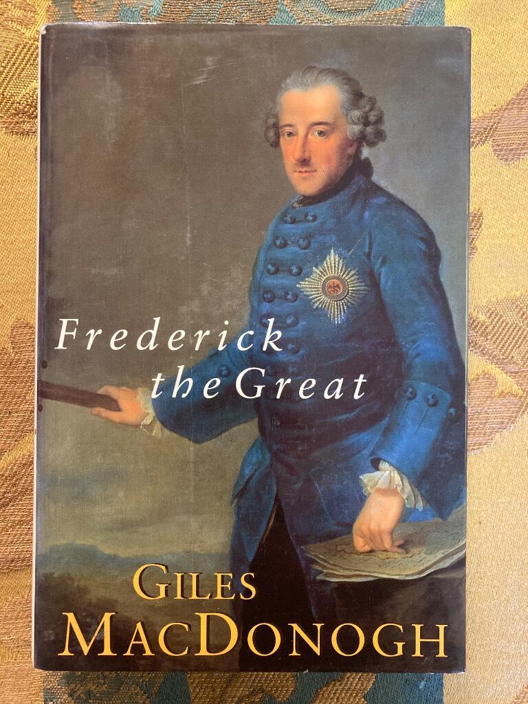 Frederick the Great - a life in deed and letters
