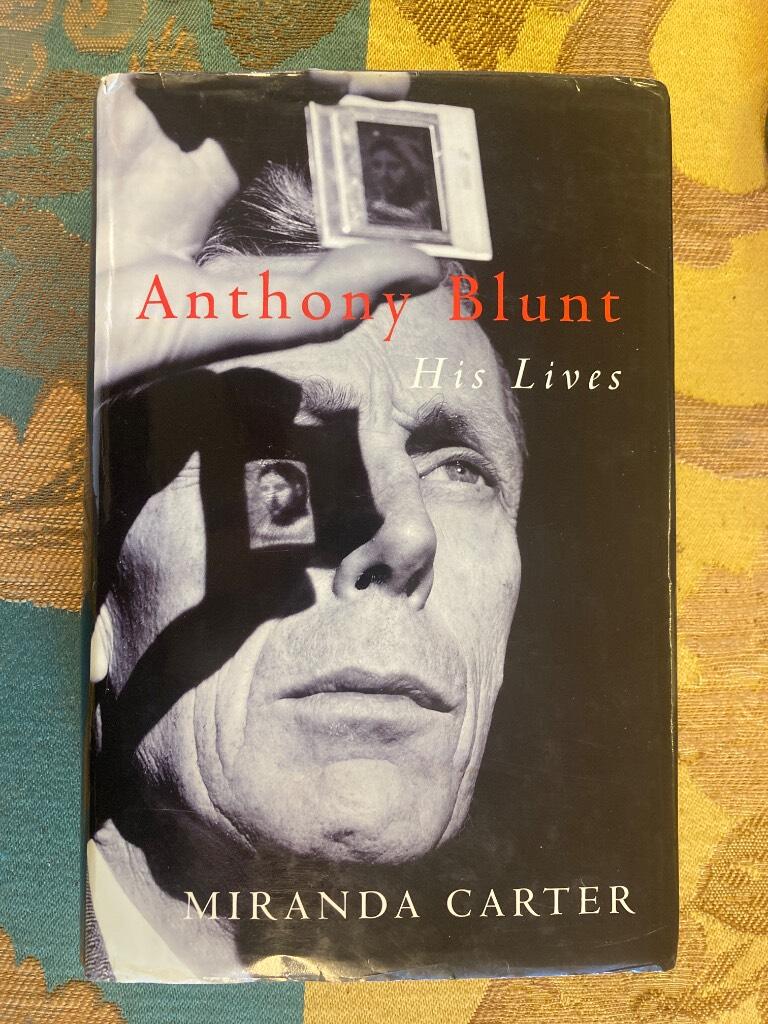 Anthony Blunt - his lives