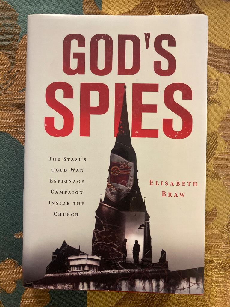God's spies - the Stasi's Cold War espionage campaign inside the church