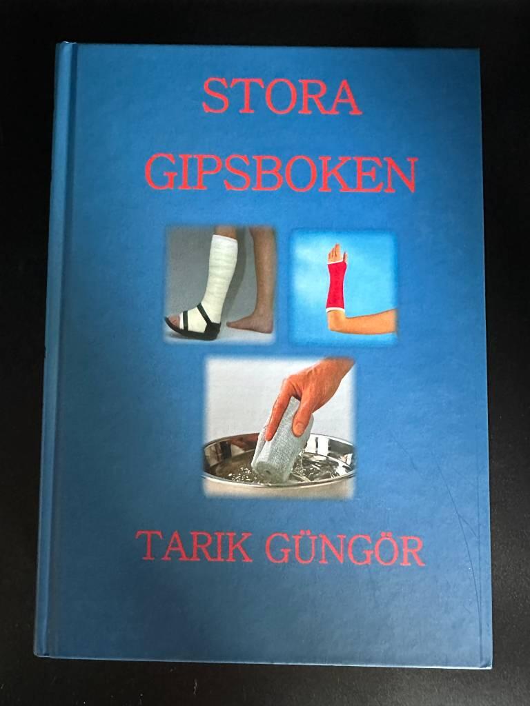 Stora gipsboken : [gips och syntetiska frakturbandage i ortopedisk kirurgi]