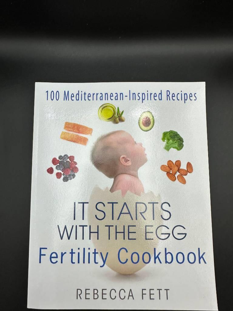 It starts with the egg fertility cookbook - 100 Mediterranean-inspired recipes