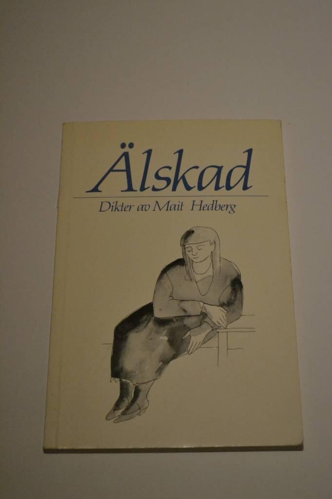 &Auml;lskad : dikter