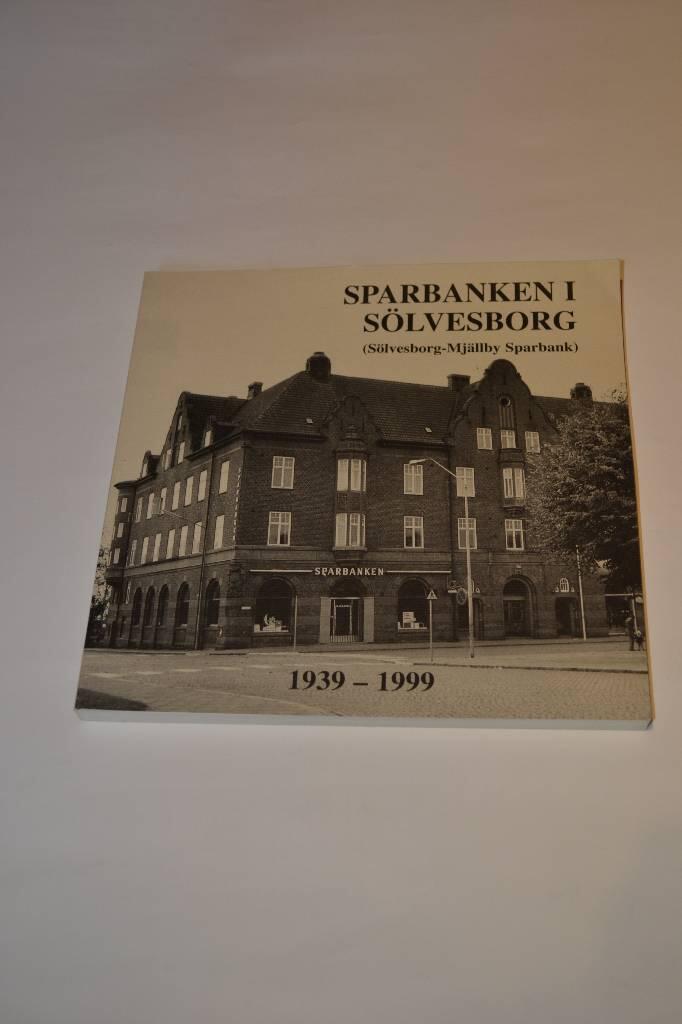 Sparbanken i S&ouml;lvesborg (S&ouml;lvesborg-Mj&auml;llby sparbank) - 1939-1999