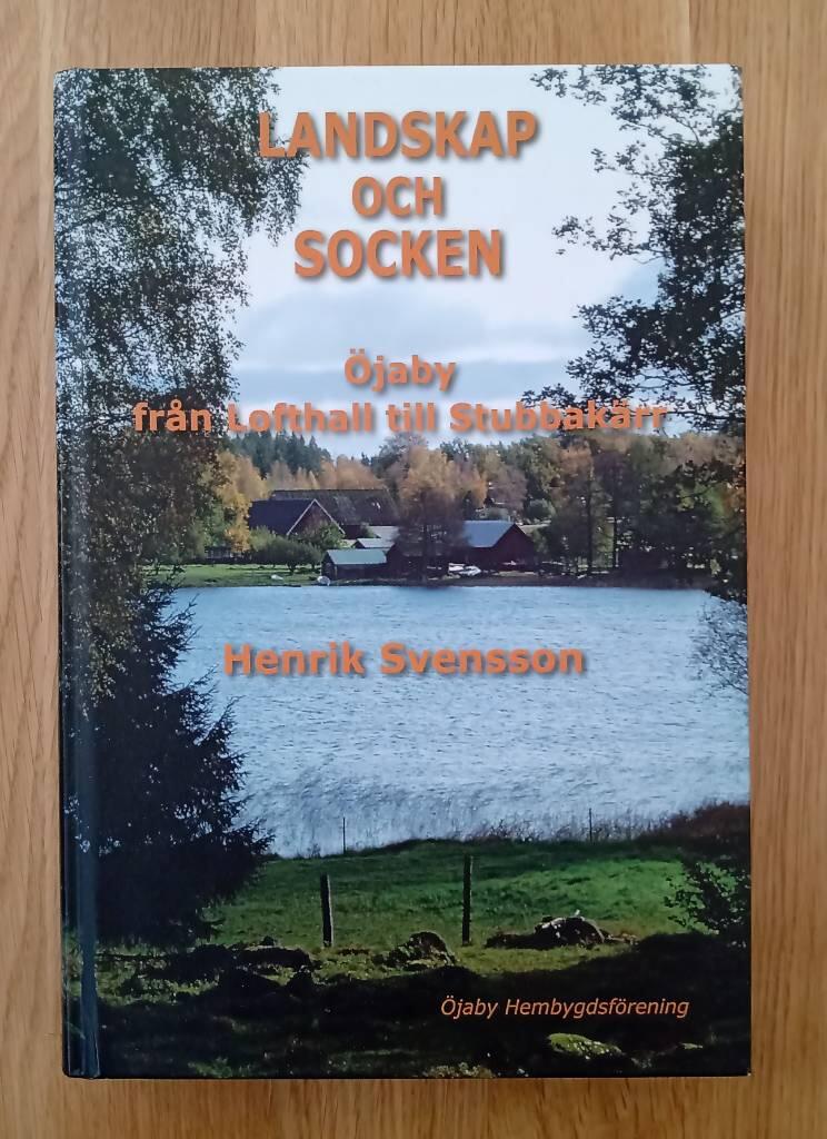 Landskap och socken : &Ouml;jaby fr&aring;n Lofthall till Stubbak&auml;rr