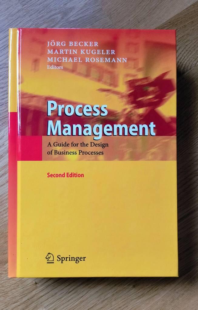 Process management - a guide for the design of business processes