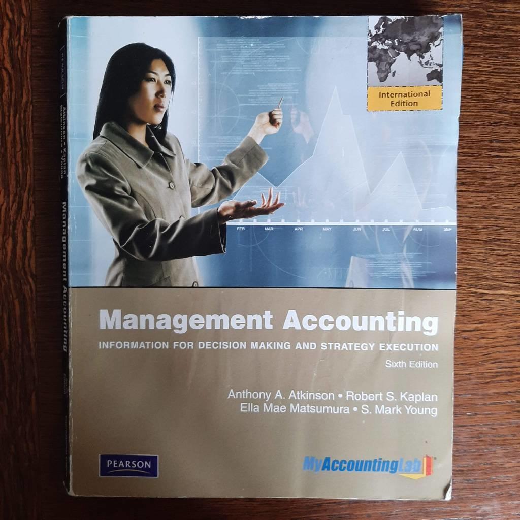 Management accounting : information for decision-making and strategy execution