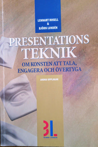 Presentationsteknik - om konsten att tala, engagera och &ouml;vertyga