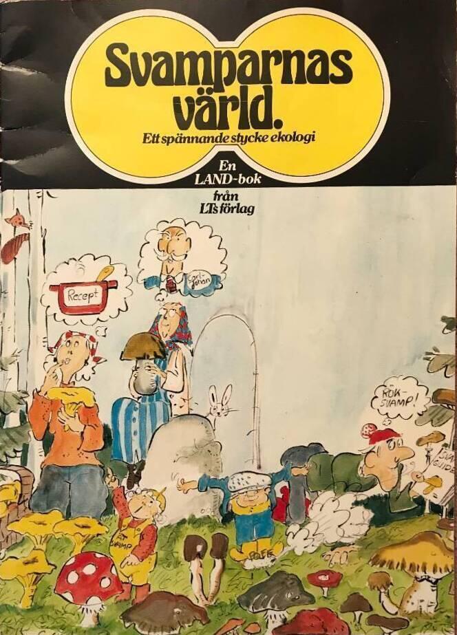 Svamparnas värld : ett spännande stycke ekologi : en Land-bok