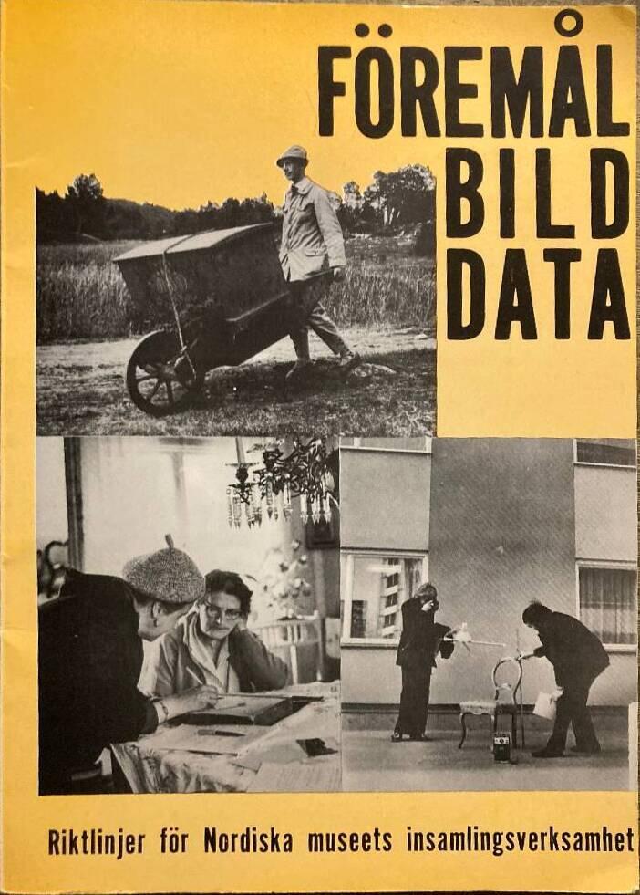 F&ouml;rem&aring;l, bild, data : riktlinjer f&ouml;r Nordiska museets insamlingsverksamhet