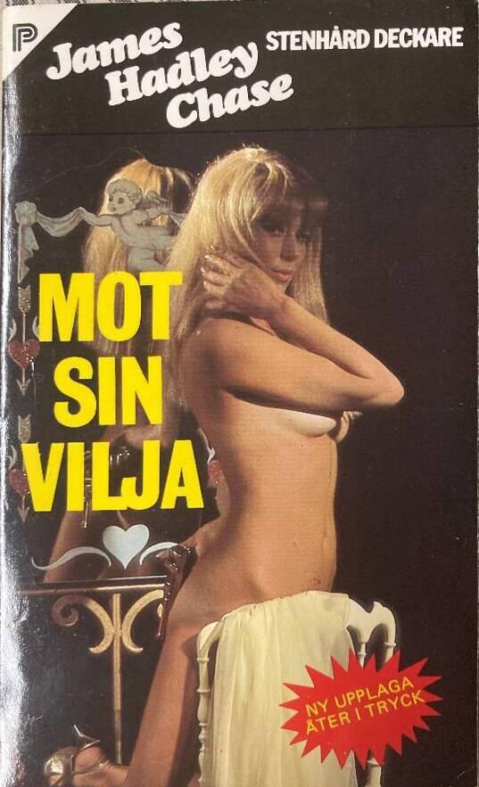 Mot sin vilja