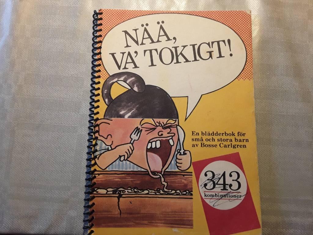 Nää, va' tokigt! : en blädderbok för små och stora barn : [343 kombinationer]