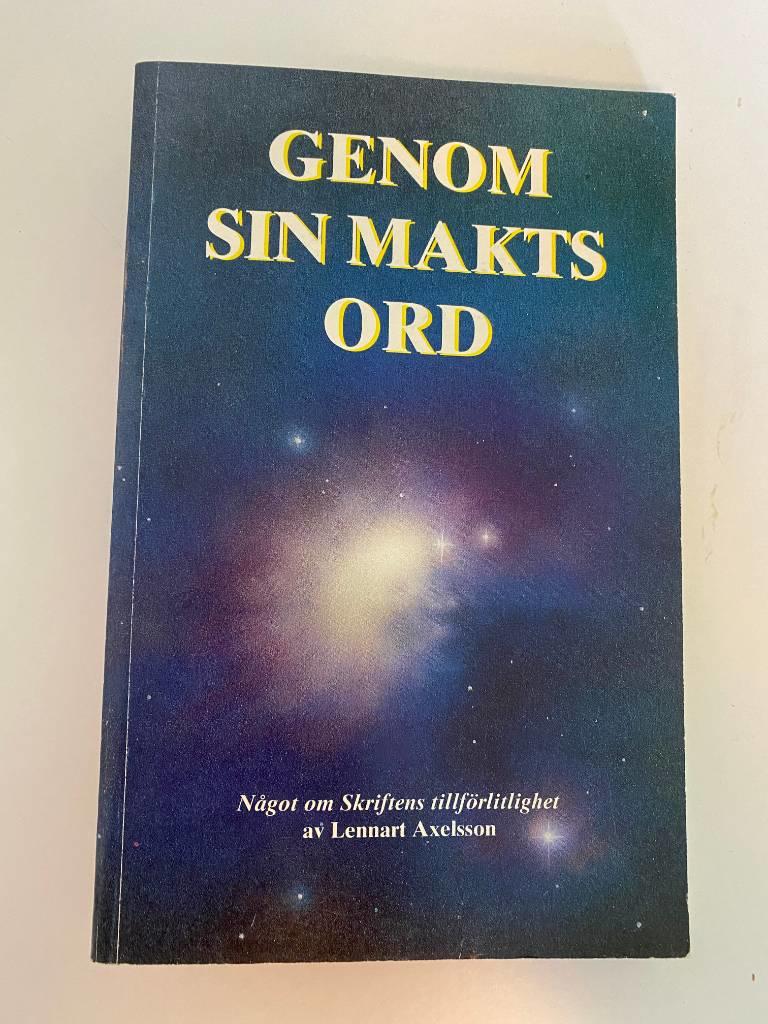 Genom sin makts ord : n&aring;got om Skriftens tillf&ouml;rlitlighet : en sammanst&auml;llning