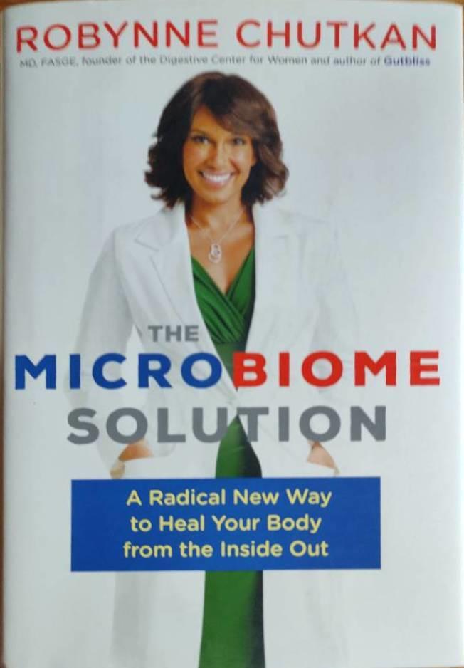The microbiome solution - a radical new way to heal Your body from the inside out