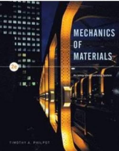 Mechanics of Materials: An Integrated Learning System, 2nd Edition