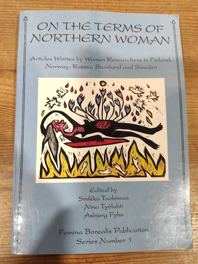 On the terms of Northern woman - articles written by women researchers in Finland, Norway, Russia, Samiland and Sweden
