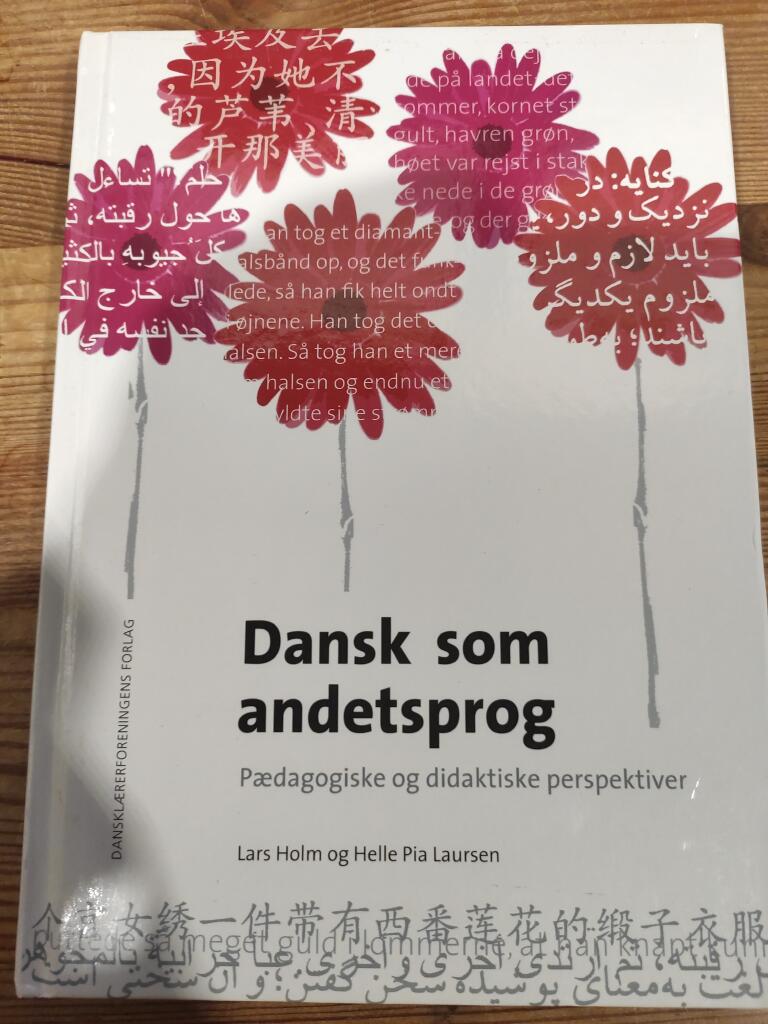 Dansk som andetsprog : p&aelig;dagogiske og didaktiske perspektiver