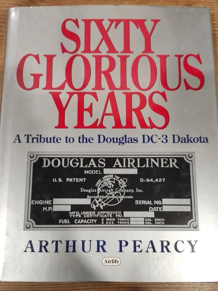 Sixty glorious years - a tribute to the Douglas DC-3 Dakota