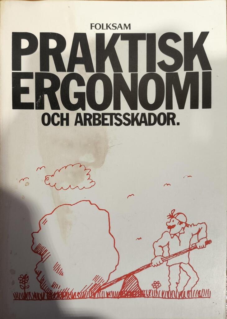 Praktisk ergonomi och arbetsskador