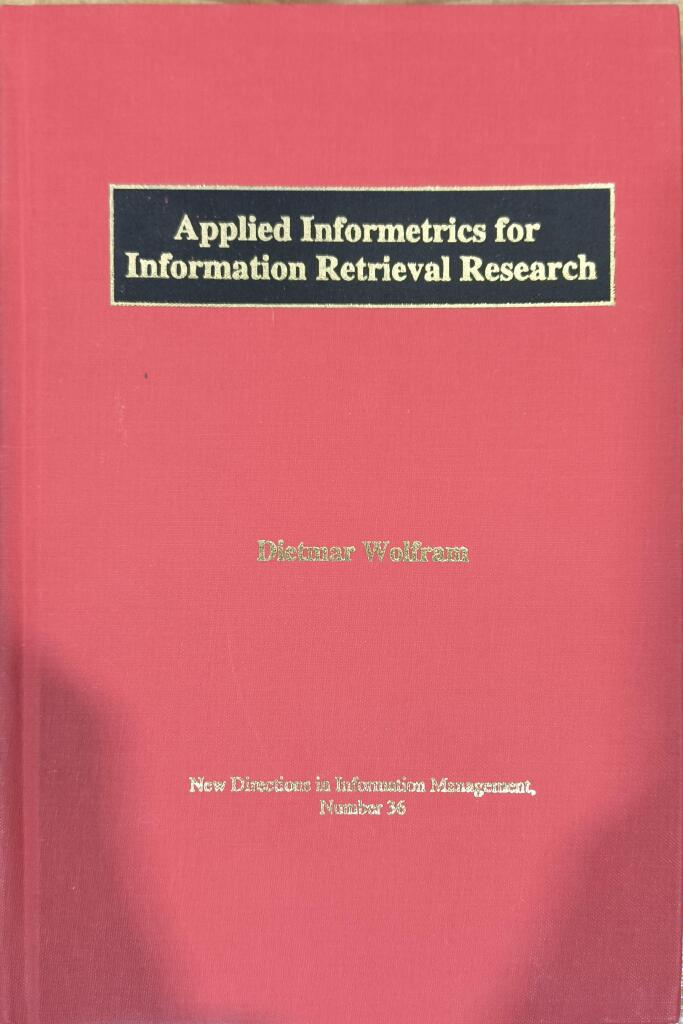 Applied informetrics for information retrieval research