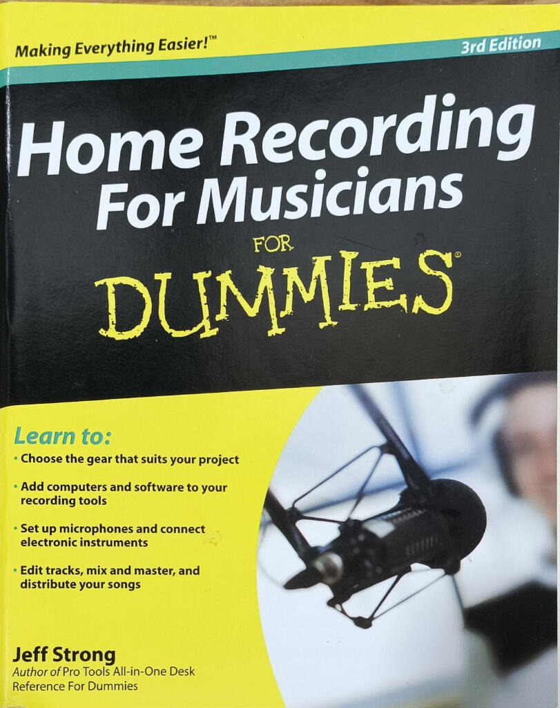 Home Recording For Musicians For Dummies, 3rd Edition