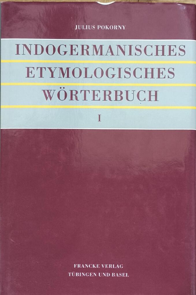 Indogermanisches etymologisches W&ouml;rterbuch