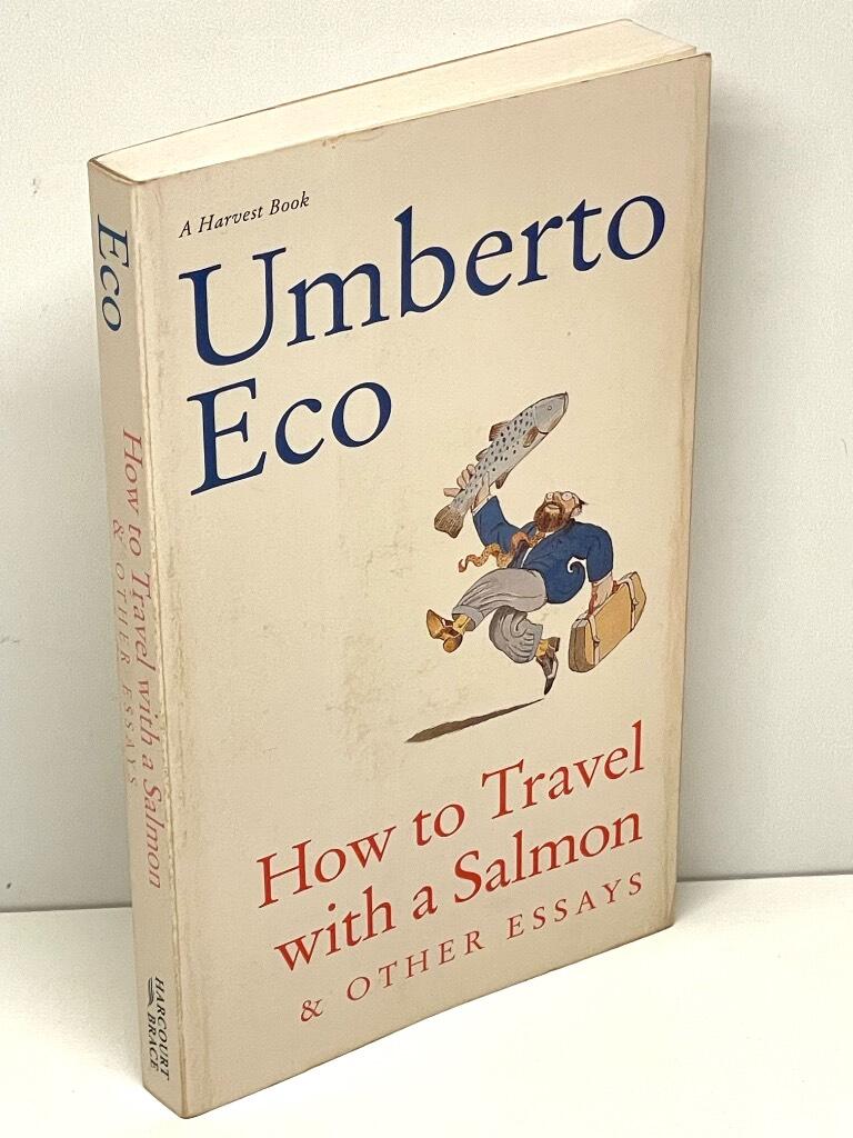 How to travel with a salmon and other essays