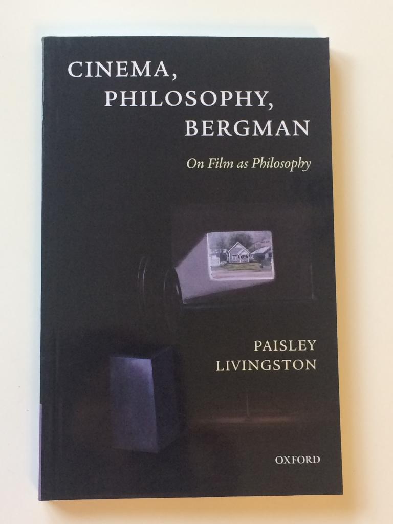 Cinema, philosophy, Bergman : on film as philosophy