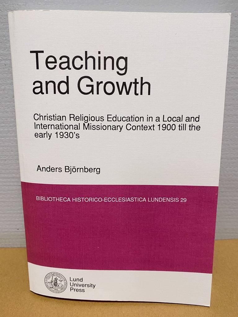 Teaching and growth : christian religious education in a local and international missionary context 1900 till the early 1930's