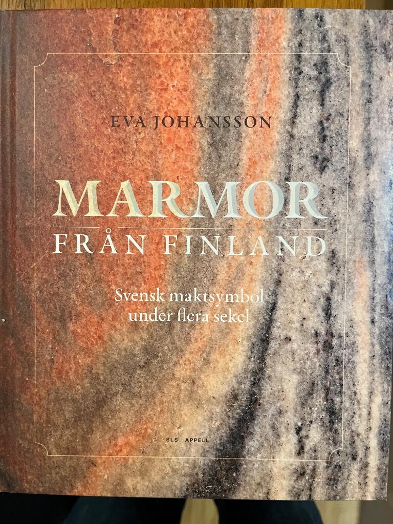 Marmor fr&aring;n Finland: svensk maktsymbol under flera sekel