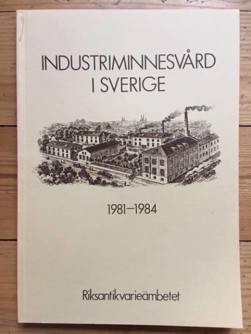 Katalog &ouml;ver arbeten inom industriminnesv&aring;rden - juli 1981-juni 1984