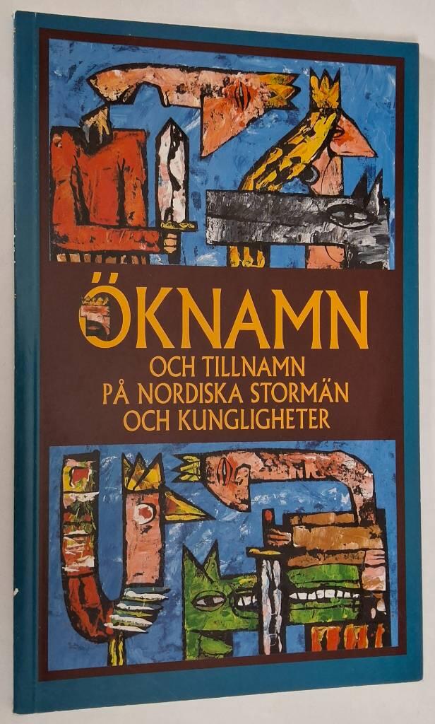 &Ouml;knamn och tillnamn p&aring; nordiska storm&auml;n och kungligheter