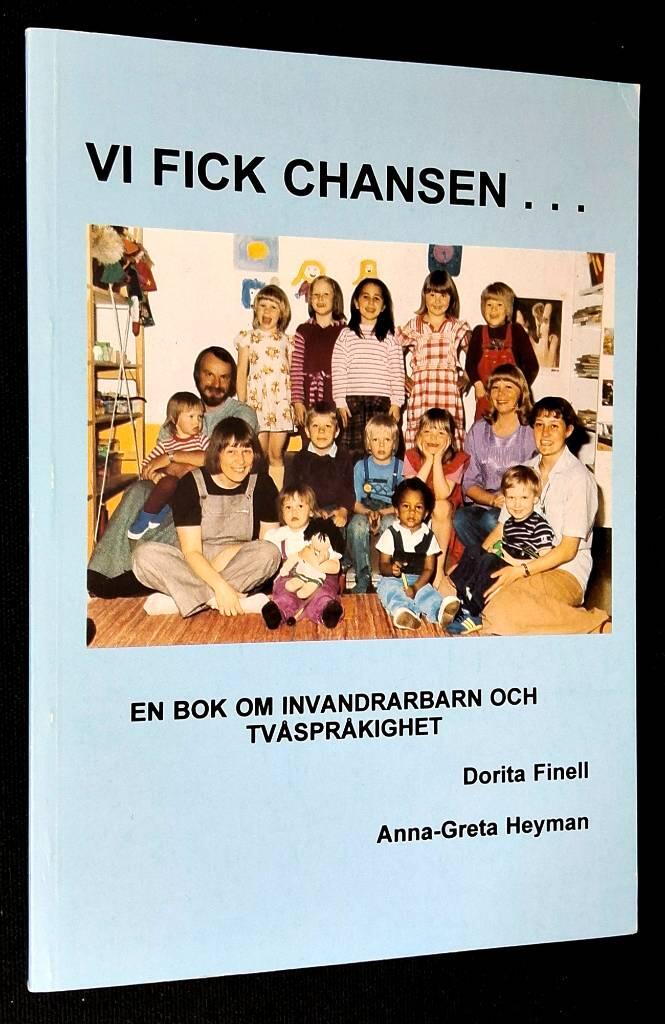 Vi fick chansen- : en bok om invandrarbarn och tv&aring;spr&aring;kighet