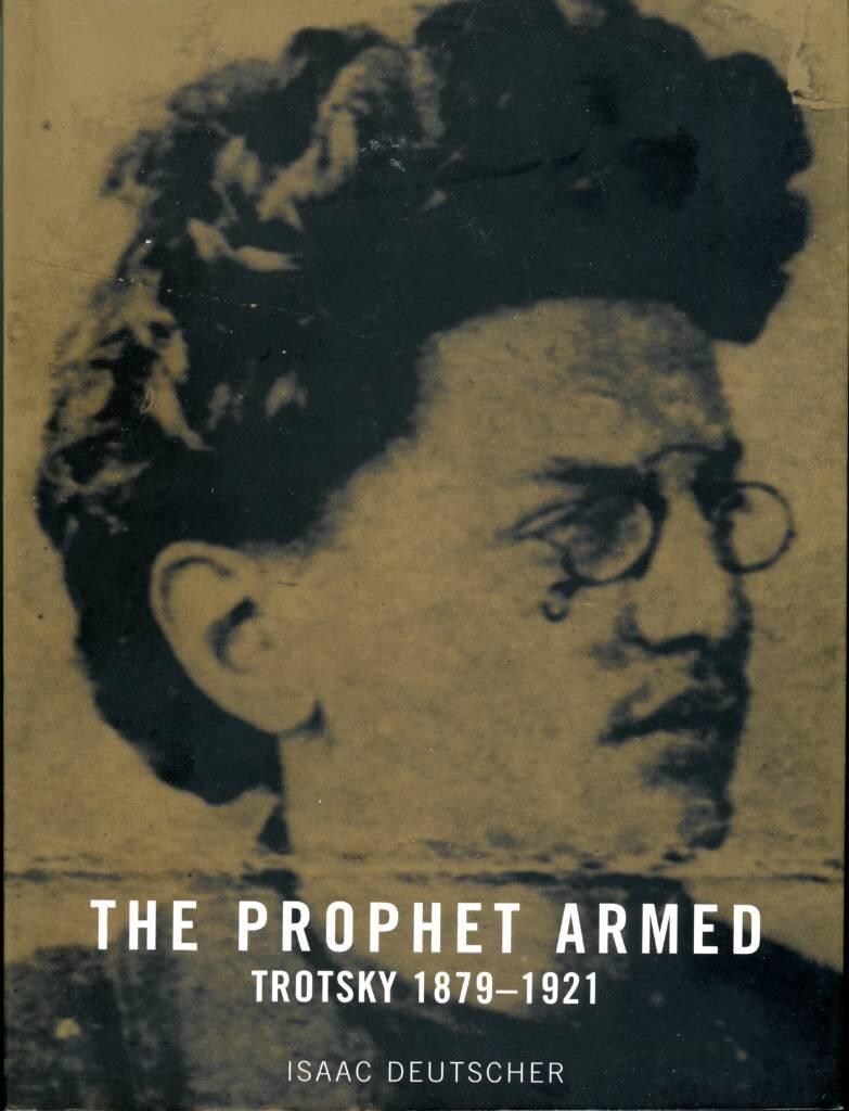 The prophet armed - Trotsky, 1879-1921