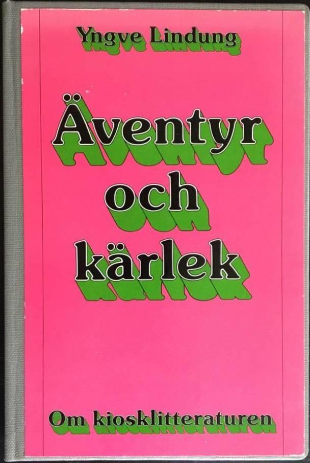 &Auml;ventyr och k&auml;rlek - om kiosklitteraturen