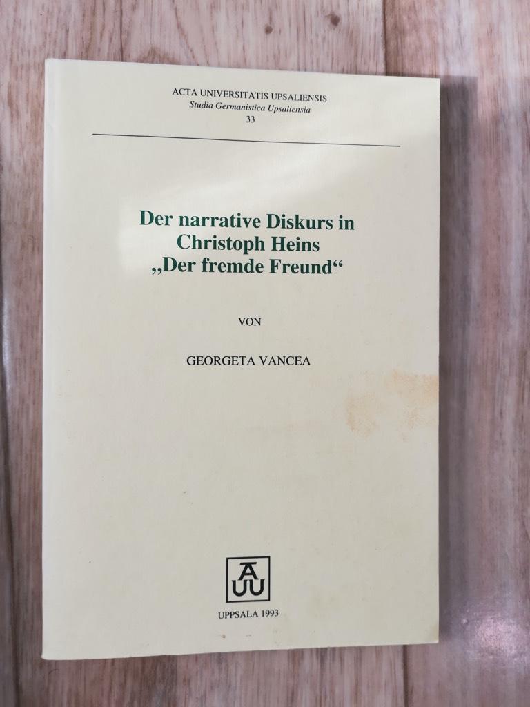 Der narrative Diskurs in Christoph Heins "Der fremde Freund" : How to do thoughts and persons with words